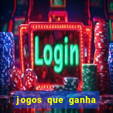 jogos que ganha dinheiro sem investir